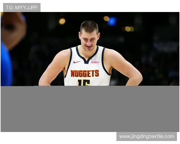 约基奇33+15+12助队创7纪录领跑末节 约基奇33+15+12助队创7纪录领跑末节